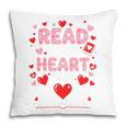 Read Your Heart Out Valentine Reading Book Lover Teacher Premium Tri-Blend Pillowcase
