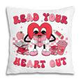Read Your Heart Out Valentines Day Teachers Book Lovers Pillowcase