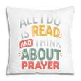 Read And Think About Prayer Faith & Book Lover Premium Pillowcase