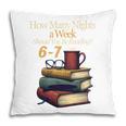 Reading 6 7 Nights Meme English Teacher Bookworm Books Pillowcase