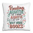 Reading Auntie Book Lover For Bookworm Aunt Pillowcase