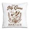 Reading Book Lover Bookish Librarian Silly Goose Book Club Pillowcase