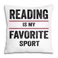 Reading Is My Favorite Sport Book Lover Quote Pillowcase Reading Is My Favorite Sport Book Lover Quote Pillowcase