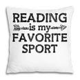 Reading Is My Favorite Sport Bookish Book-Club Bookworm Pillowcase