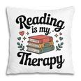 Reading Is My Therapy Book Lover Bookworm Pillowcase