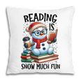 Reading Is Snow Much Fun Christmas Bookworm Snowman Reading Pillowcase