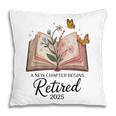 Retired 2025 A New Chapter Begins Retirement Teacher Book Pillowcase