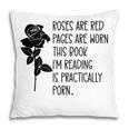 Roses Are Red Pages Are Worn Spicy Book Reading Smut Reader Pillowcase Roses Are Red Pages Are Worn Spicy Book Reading Smut Reader Pillowcase