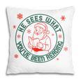 He Sees What You'Ve Been Reading Christmas Book Lover Shirt Pillowcase He Sees What You'Ve Been Reading Christmas Book Lover Shirt Pillowcase