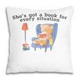 She's Got A Book For Every Situation Pillowcase