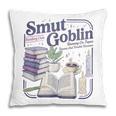 Smut Goblin Reading Club Book Lover Dark Academia Pillowcase Smut Goblin Reading Club Book Lover Dark Academia Pillowcase
