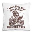Smut Reader Spicy Romance Look Better Bent That Over A Book Pillowcase