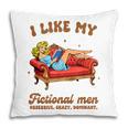 Smutty Book Lover I Like My Fictional Men Spicy Book Pillowcase