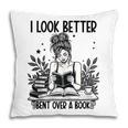 Smutty Spicy Book Smut Reader I Look Better Bent Over A Book Pillowcase Smutty Spicy Book Smut Reader I Look Better Bent Over A Book Pillowcase