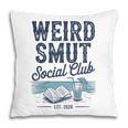 Spicy Romance Book Reader Fan Weird Smut Social Club Pillowcase