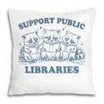 Support Your Local Library Read Banned Books Librarian Pillowcase