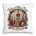 Tale As Old As Time Belle's Book Shop Book Coffee Book Pillowcase