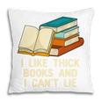 Like Thick Books Cant Lie Happiness Reading Positive Pillowcase Like Thick Books Cant Lie Happiness Reading Positive Pillowcase