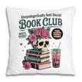Unapologetically Anti Social Book Club Pillowcase Unapologetically Anti Social Book Club Pillowcase