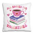 Valentines All Booked For Valentines Book Lovers Teacher Kid Premium Pillowcase