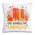 Women's All Booked For Valentine Teacher Valentines Reading Book Pillowcase
