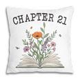 Women's Chapter 21 Book Lovers & Readers 21st Birthday Wildflowers Pillowcase
