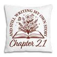Women's Chapter 21 Book Readers Flower Lovers 21st Birthday Girls Pillowcase