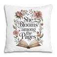 Women's She Blooms Among The Pages Women Mom Wife Floral Book Lover Pillowcase Women's She Blooms Among The Pages Women Mom Wife Floral Book Lover Pillowcase