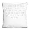 Some Of Y'All Never Read 100 Books To Get a Pan Pizza Premium Tri-Blend Pillowcase Some Of Y'All Never Read 100 Books To Get a Pan Pizza Premium Tri-Blend Pillowcase