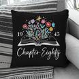 1945 Chapter Eighty 80th Birthday Books Themed 80 Year Old Pillowcase