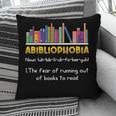 Abibliophobia Fear Of Running Out Of Books Read Book Pillowcase