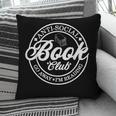 Anti Social Book Club Go Away I'm Reading Bookworm Pillowcase