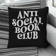 Anti Social Book Club Book Lover Reading Bookworm Reader Pillowcase Anti Social Book Club Book Lover Reading Bookworm Reader Pillowcase