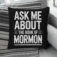 Ask Me About The Book Of Mormon Pillowcase Ask Me About The Book Of Mormon Pillowcase
