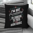 Audiobook Lover I’m Not Procrastinating Book Humor Pillowcase