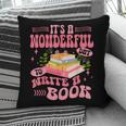 Author It's A Wonderful Day To Write A Book Pillowcase Author It's A Wonderful Day To Write A Book Pillowcase