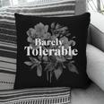 Barely Tolerable Shirt Floral Book Lover Quote Bookish Pillowcase Barely Tolerable Shirt Floral Book Lover Quote Bookish Pillowcase