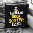 Best Book Sorter Job Occupation Pillowcase Best Book Sorter Job Occupation Pillowcase