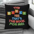 The BIBLE Yes That's The Book For Me Pillowcase The BIBLE Yes That's The Book For Me Pillowcase
