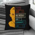 I Like Big Books And I Cannot Lie Apparel Pillowcase