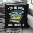 I Like Big Books And I Cannot Lie Book Reading Book Lover Pillowcase