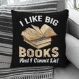 I Like Big Books And I Cannot Lie Book Reading Pillowcase