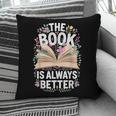 The Book Is Always Better Pillowcase The Book Is Always Better Pillowcase