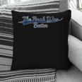 The Book Was Better Reading Lover Vintage Varsity Pillowcase