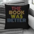 The Book Was Better Retro 70s Vintage Pillowcase The Book Was Better Retro 70s Vintage Pillowcase