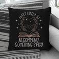 Book Club Shirts For Women Most Likely To Spicy Books Pillowcase