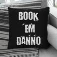 Book 'Em Danno Pillowcase
