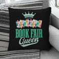 Book Fair Queen Literature School Book Fair Event Pillowcase