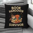 Book Hangover Survivor Reading Humor Librarian Bibliophiles Pillowcase