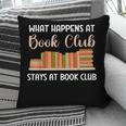 Book Lover Humor What Happens At Book Club Stays Pillowcase